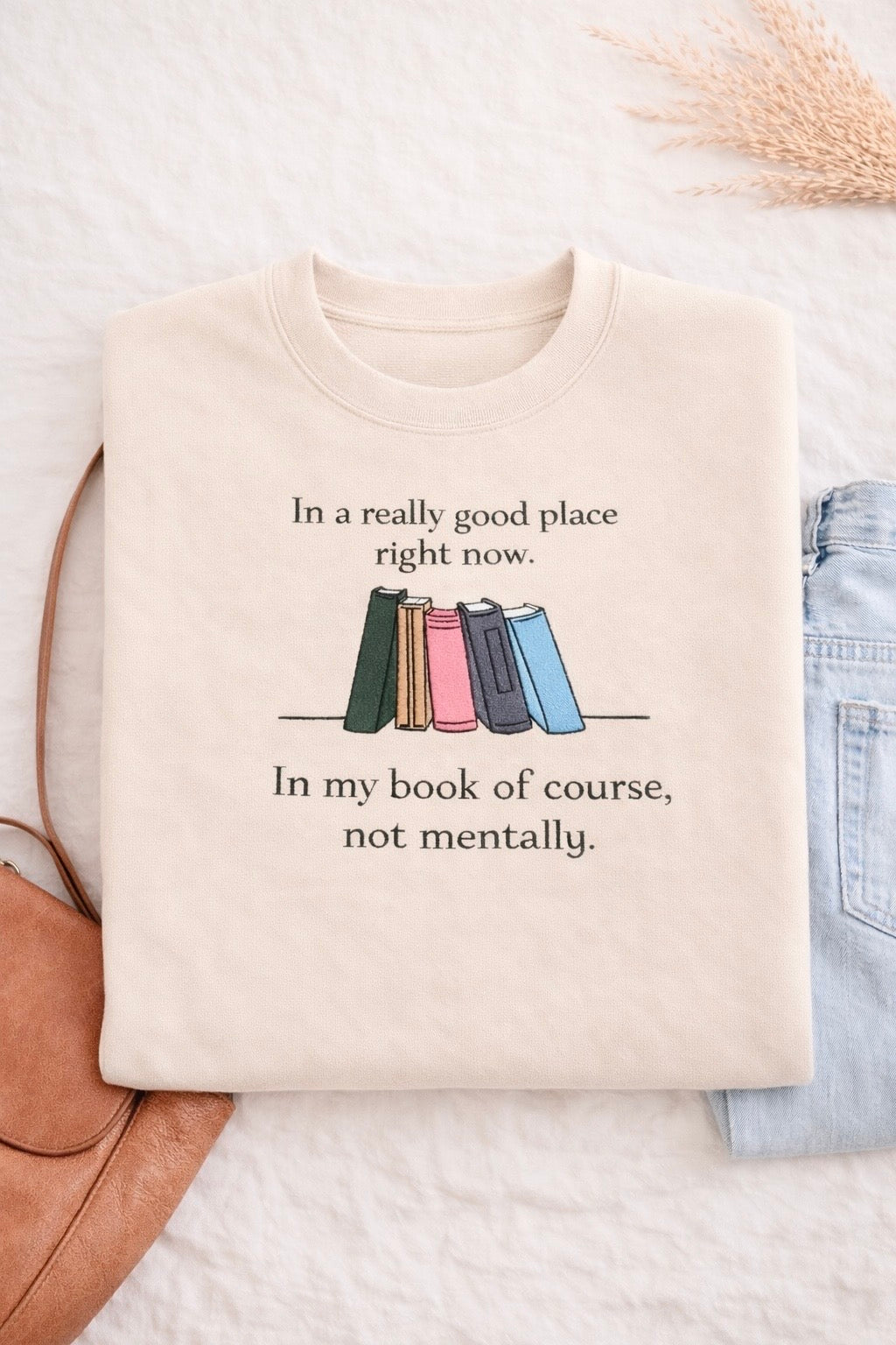 In a Really Good Place, Embroidered Book Lover Sweatshirt