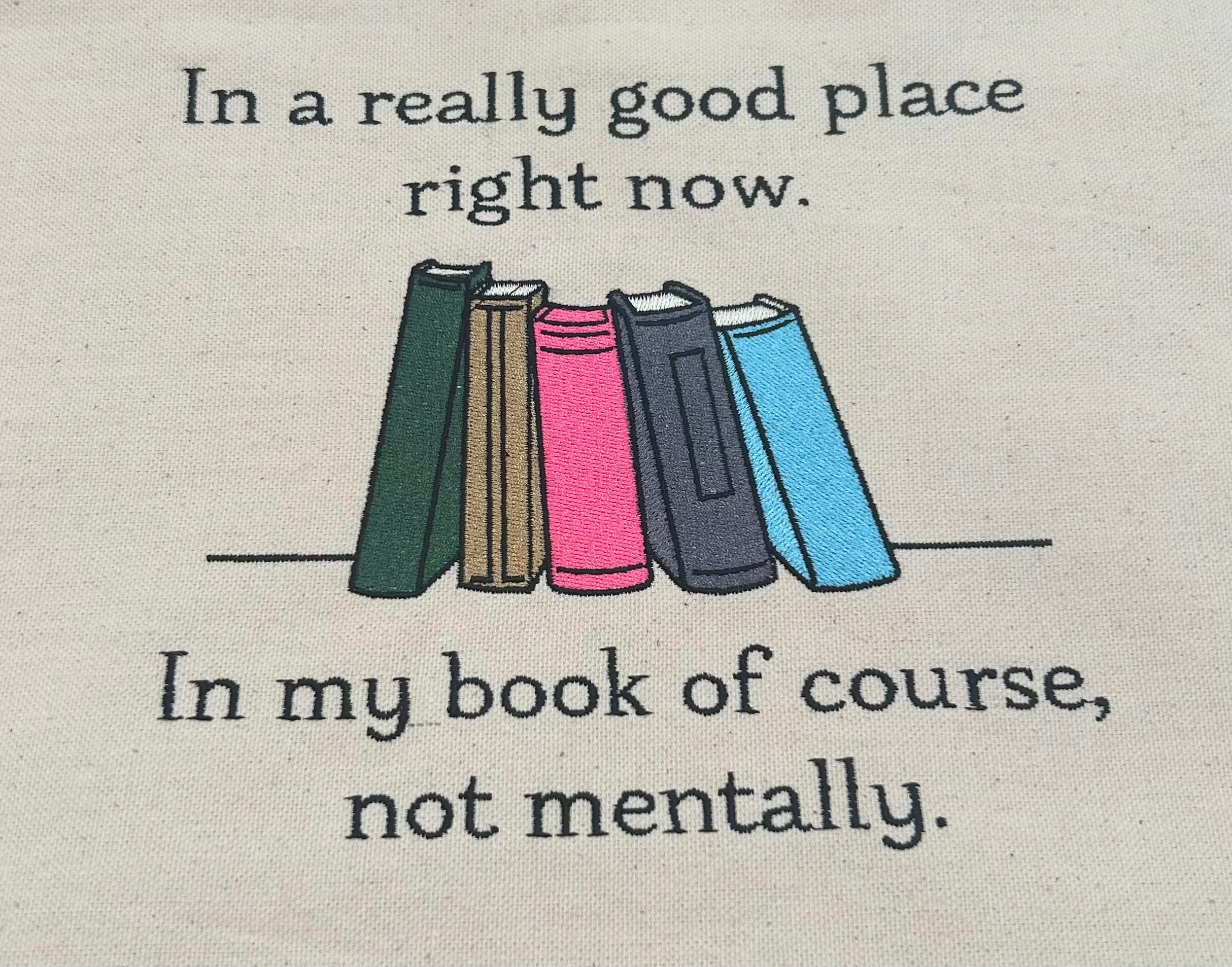 In a Really Good Place Embroidered Book Lover Tote Bag