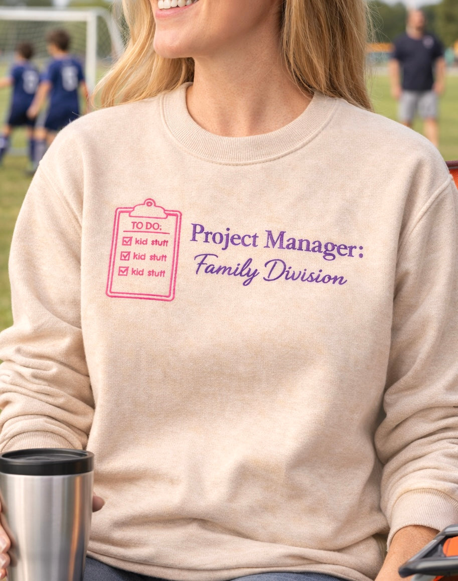 Project Manager: Family Division Sweatshirt | Embroidered Crewneck