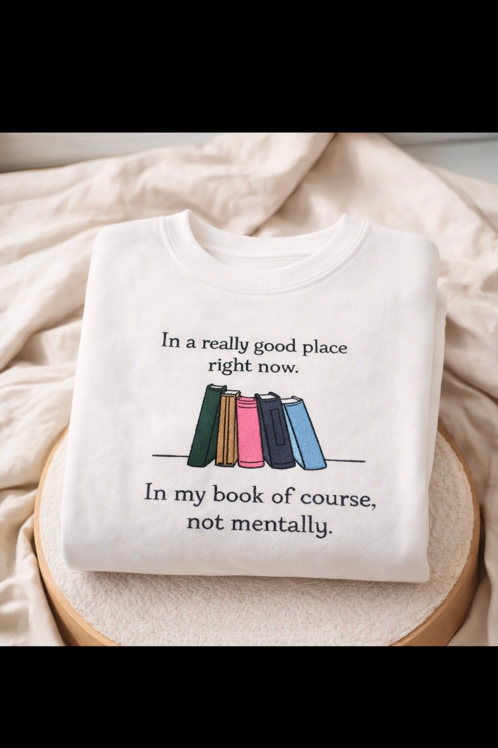In a Really Good Place, Embroidered Book Lover Sweatshirt